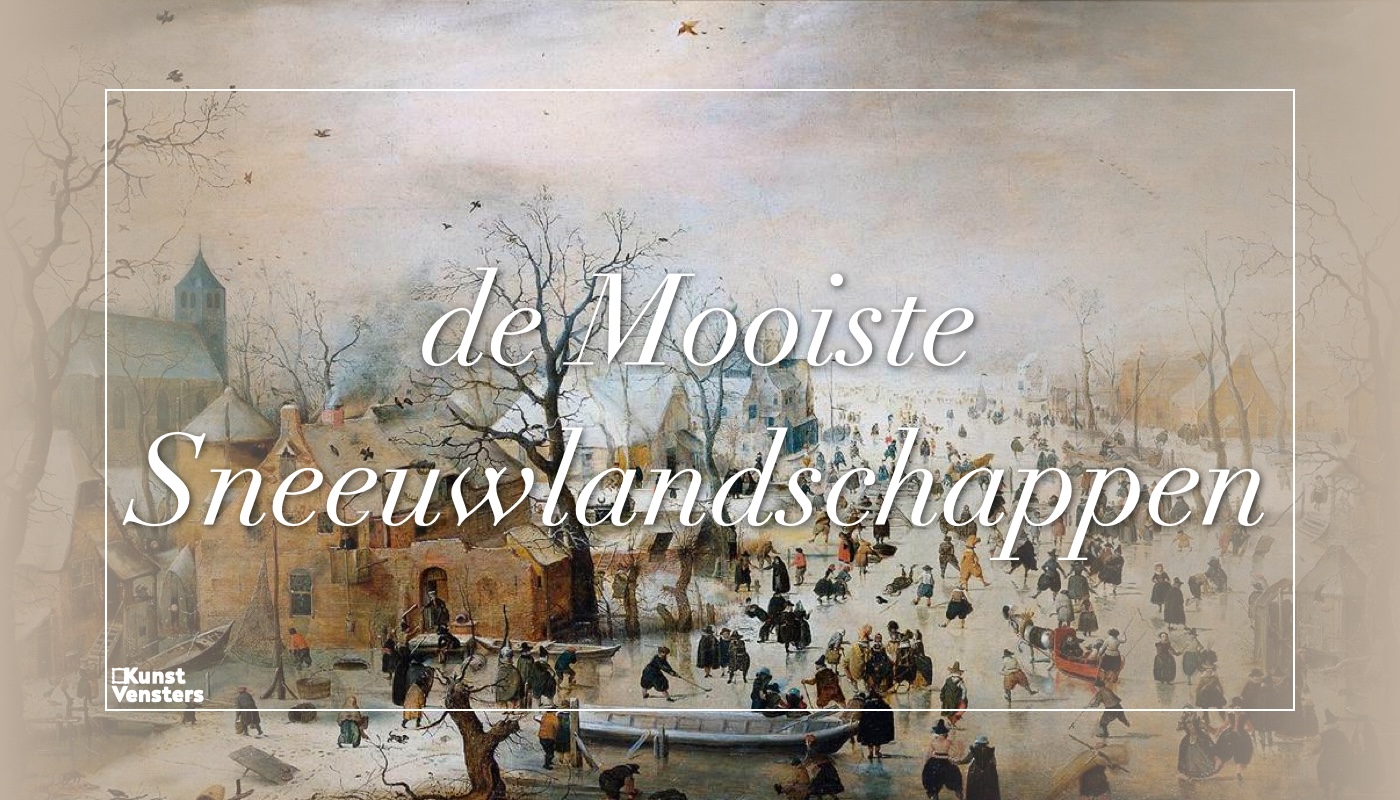 Wat zijn de mooiste sneeuwlandschappen? - KunstVensters