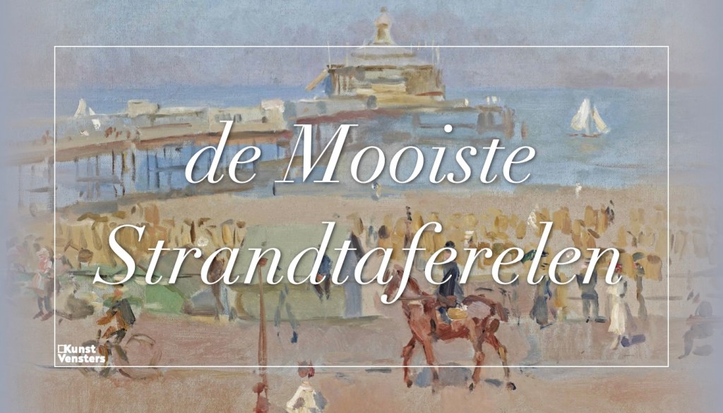 Strandtaferelen in Scheveningen: Van vissers tot flaneurs